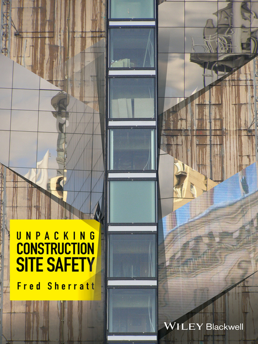 Title details for Unpacking Construction Site Safety by Fred Sherratt - Available